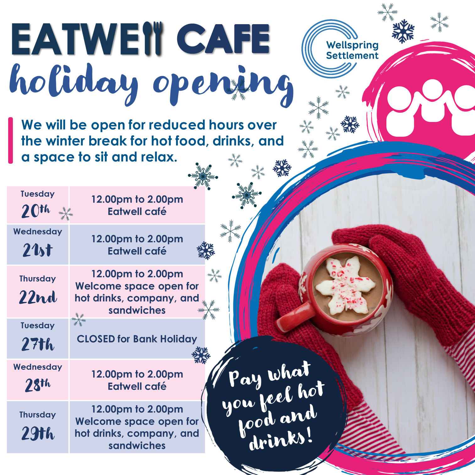 Eatwell Café holiday opening times Wellspring Settlement