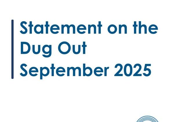 Statement on the Dug out Sept 2025